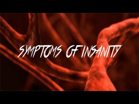 Symptoms Of Insanity 