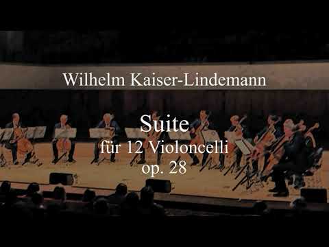 Wilhelm Kaiser-Lindemann: Suite für 12 Celli op. 28