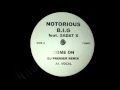 Notorious BIG- Come On (DJ Premier Remix) ft ...
