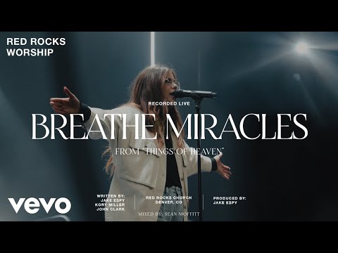 Red Rocks Worship - Breathe Miracles (Live)