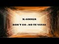 X-Sinner - Don't Go (Subtitulado en Español)