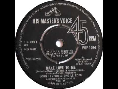 UK New Entry 1964 (42) John Leyton & The Le Roys - Make Love To Me