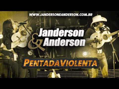 Pentada Violenta - Janderson e Anderson @JeAOficial