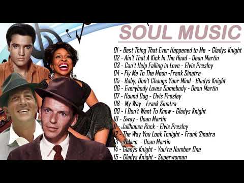 Frank Sinatra, Dean Martin,Elvis Presley, Gladys Knight : 70'S SOUL