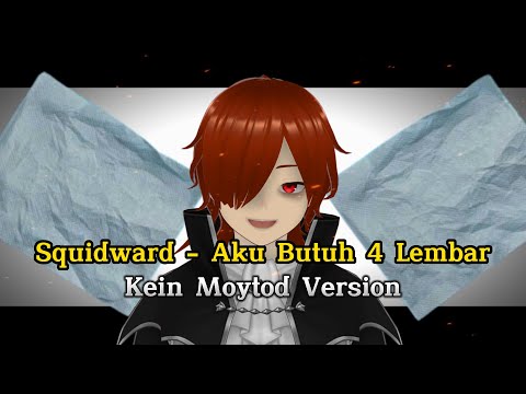 Squidward - Aku Butuh 4 Lembar Tisu | Versi Kein Moytod