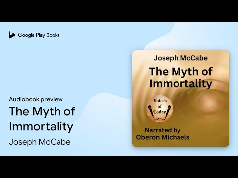 The Myth of Immortality by Joseph McCabe · Audiobook preview