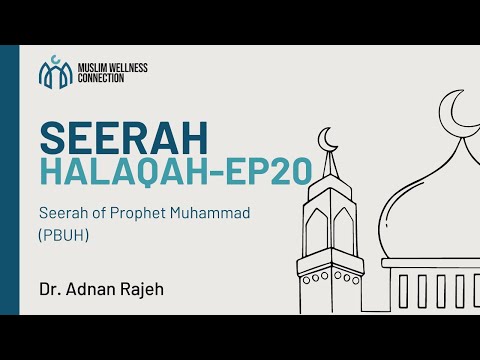 Seerah Halaqah: Episode 20