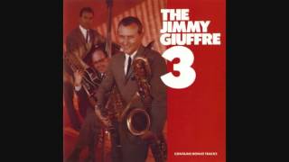 Jimmy Giuffre 3 "Forty-Second Street"