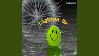 Lighten Up Music Video