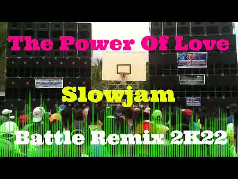 The Power Of Love | Slowjam Battle Remix 2K22 (AMMC) DJ Jayson Espanola