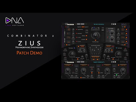Combinator 2 Zius Polymorphing Synthesizer Instrument Patch Demo