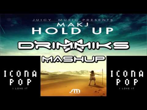 Makj Vs Icona Pop - I love Hold Up [Drimmiks Mashup 2k13]