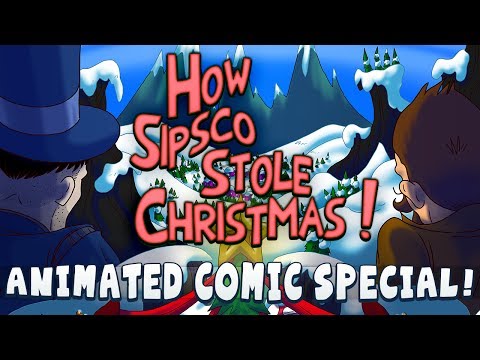 How Sipsco Stole Christmas - Animated Comic Special!