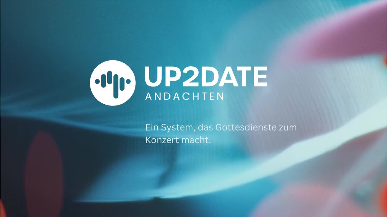 Up2Date Andachten – Video-Vorschau