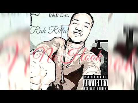 RAH Rilla - No Hook ( Official Audio )