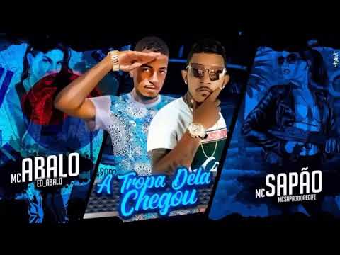 MC ABALO - A TROPA DELA CHEGOU É MC SAPÃO DO RECIFE MÚSICA NOVA 2018
