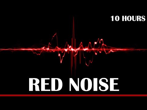 10 HOURS OF RED NOISE  -  For Relaxation, Sleep, Studying , Tinnitus and Masking other Sounds