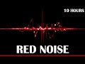 10 HOURS OF RED NOISE  -  For Relaxation, Sleep, Studying , Tinnitus and Masking other Sounds