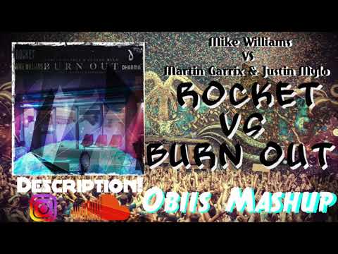 Mike Williams vs. Martin Garrix & Justin Mylo - Rocket vs. Burn Out (Obiis Mashup)