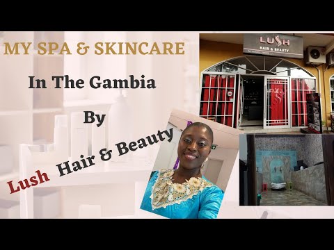 Discover Luxurious Pampering at Lush Hair and Beauty in The Gambia/ My Summer Vacation