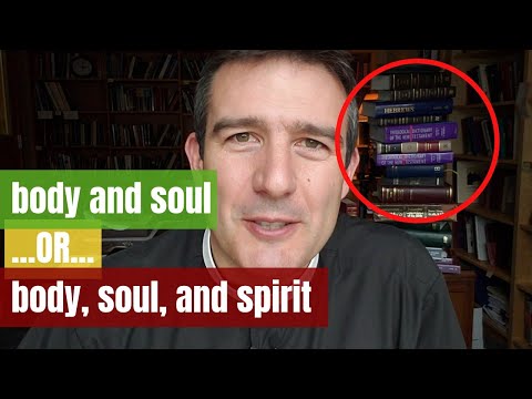 body/soul or body/soul/spirit