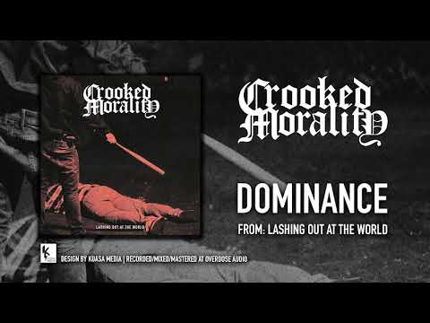 CROOKED MORALITY - DOMINANCE