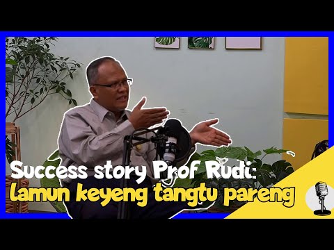 #PodcastUNNES - Success Story Prof. Rudi Hartono, Bercita Jadi Profesor Sejak SMA!