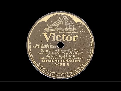 “Song of the Flame” by Roger Wolfe Kahn and His Orchestra 1926