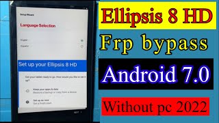 Verizon Ellipsis 8 HD Frp Bypass  Android 7.0 without Pc QTASUN1 Google Account frp unlock  2022