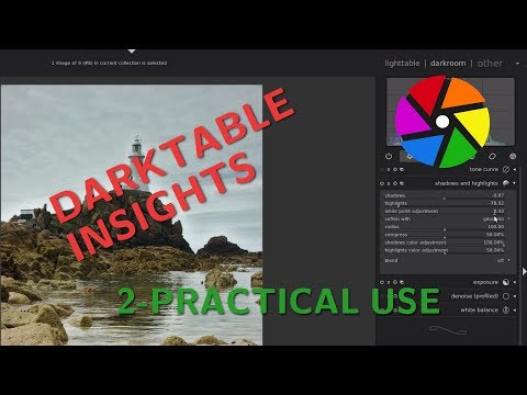 Darktable in practical use - Darktable Insights ep 2