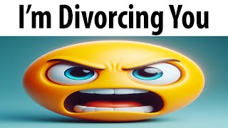 I'm Divorcing You!