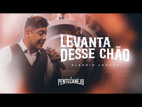 Claudio Louvor - Levanta Desse Chão
