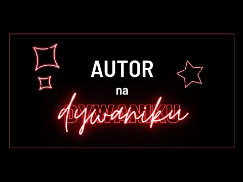 🎥 Autor na DYWANIKU - Bartosz Hajnowski🎙