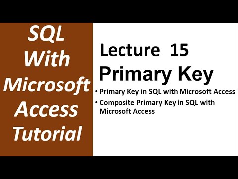 SQL with Microsoft Access 2016 | PRIMARY KEY and COMPOSITE PRIMARY KEY in SQL with MS Access 15