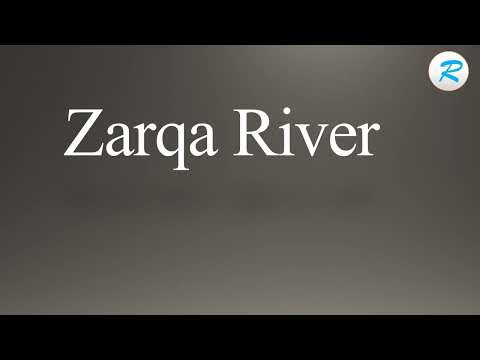 How to pronounce Zarqa River