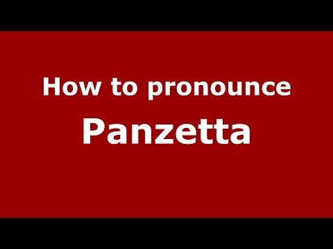 How to pronounce Panzetta (Italian/Italy) - PronounceNames.com