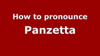 How to pronounce Panzetta