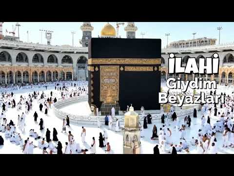 Giydim Beyazları / Düştüm Yollara [ İLAHİ ]