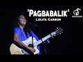 Pagbabalik | Ms. Lolita Carbon
