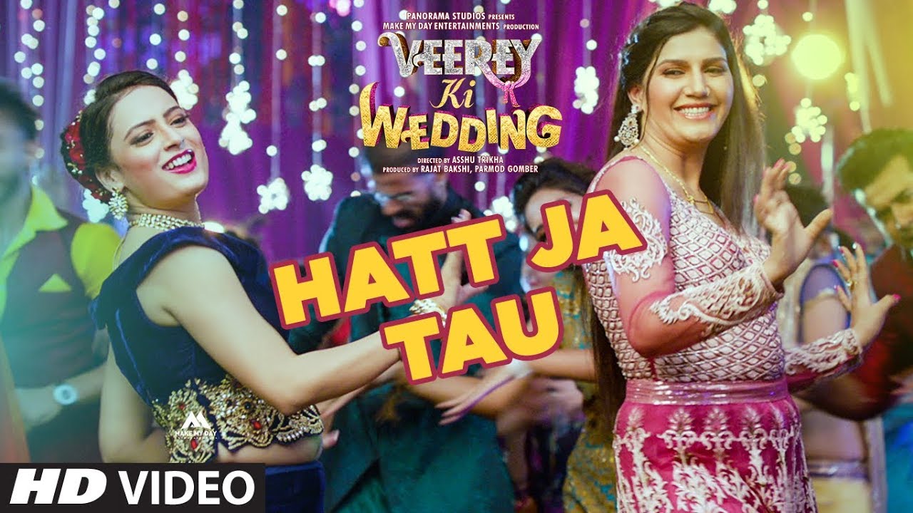 Hat Ja Tau Lyrics | Veerey Ki Wedding | Sapna Chaudhary | Sunidhi Chauhan