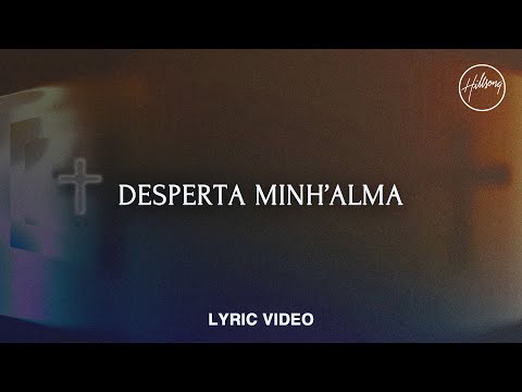 Desperta Minha Alma - Hillsong Em Português