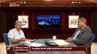 Risale-i Nur Müzakereleri - İnsanlığın âhirete gidiş keyfiyetleri nasıl olacak?