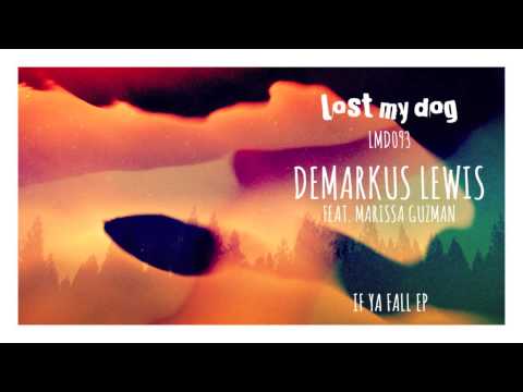 Demarkus Lewis feat. Marissa Guzman - If Ya Fall (Dub)