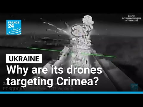 Why are Ukrainian drones targeting annexed Crimea's infrastructures?