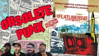 The Flatliners - Public Service Announcement &amp; Macoretta Boozer - An Obsolete Punx Reaction &amp; Review