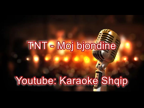 TNT - Moj bjondine me syt e zi | Me tekst | Lyrics