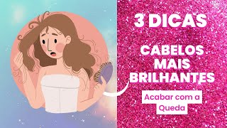 [RESOLVIDO] 3 Dicas para ter Cabelos mais Brilhantes. Queda de Cabelo Feminino Tem Tratamento?