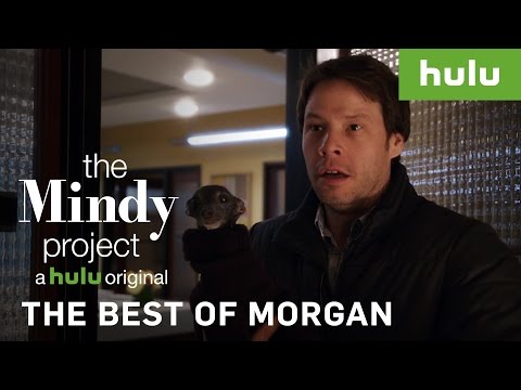 The Best Of Morgan • The Mindy Project On Hulu