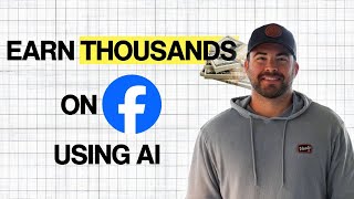 Make THOUSANDS Per Month on Facebook Using AI