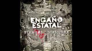 ENGAÑO ESTATAL - TIEMPOS DIFÍCILES